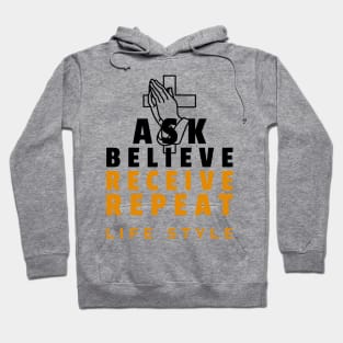 Ask, believe, receive, repeat lifestyle Hoodie